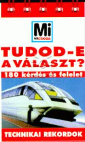 Tudod-e a v�laszt? - Technikai rekordok