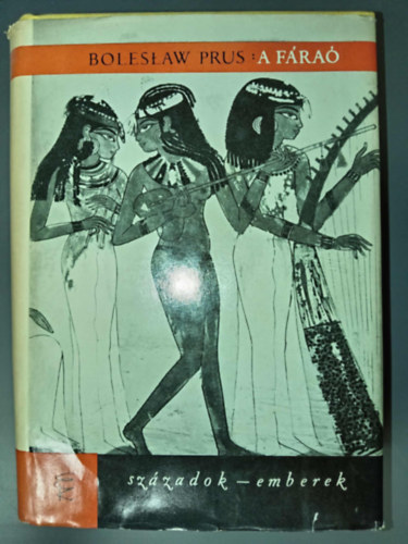 Boleslaw Prus - A f�ra� (Faraon - �t�dik kiad�s)
