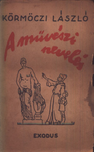 Körmöczi László - A művészi nevelés