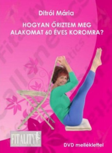 Ditrói Mária - Miért épp' a Callanetics?