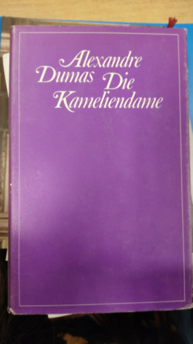 Alexandre Dumas - Die Kameliendame