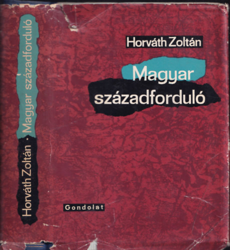 Horv�th Zolt�n - Magyar sz�zadfordul� (A m�sodik reformnemzed�k t�rt�nete 1896-1914) (dedik�lt)