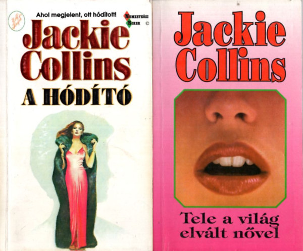 Jackie Collins - 3 db Jackie Collins k�nyv: A h�d�t�, V�gzetes szenved�ly 1-2, Tele a vil�g elv�lt n�vel