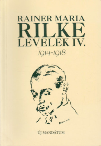 Rainer Maria Rilke - Rainer Maria Rilke levelek IV. 1914-1918