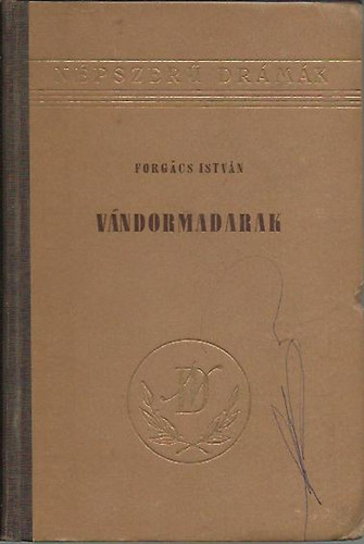 Forgcs Istvn - Vndormadarak