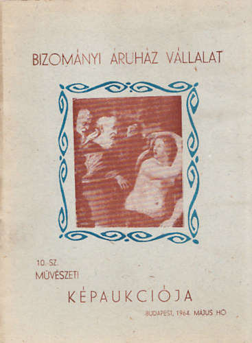 Bizomnyi ruhz Vllalat 10. sz. mvszeti kpaukcija (1964. mjus)