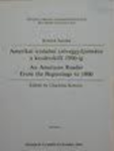 Charlotte Kretzoi - Amerikai irodalmi sz�veggy�jtem�ny a kezdetekt�l 1900-ig - An American Reader From teh Beginnings to 1900
