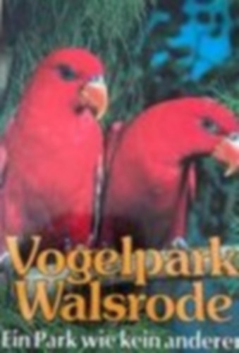 Heinz Sielmann - Vogelpark Walsrode - Ein Park wie kein anderer