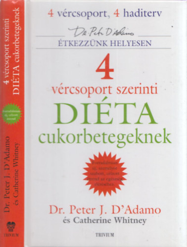 Dr. Peter J. D'Adamo; Catherine Whitney - 4 vrcsoport szerinti dita cukorbetegeknek