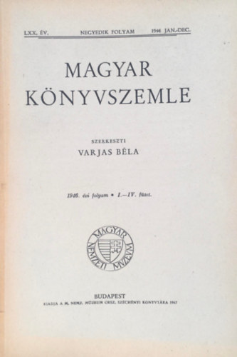 Varjas B�la  (szerk.) - Magyar k�nyvszemle - 1945. �vi folyam I-IV. f�zet