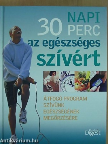 Rachel Warren Chadd - Jane McKenna - Napi 30 perc az egszsges szvrt TFOG PROGRAM SZVNK EGSZSGNEK MEGRZSRE - Reader's Digest