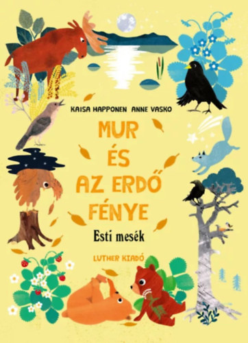 Anne Vasko Kaisa Happonen - Mur és az erdő fénye