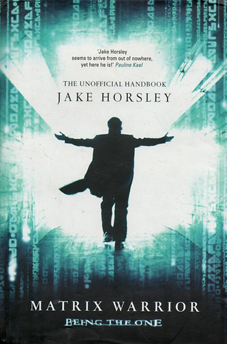 Jake Horsley - Matrix Warrior