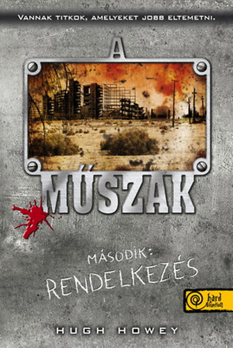 Hugh Howey - A mszak - Msodik: Rendelkezs