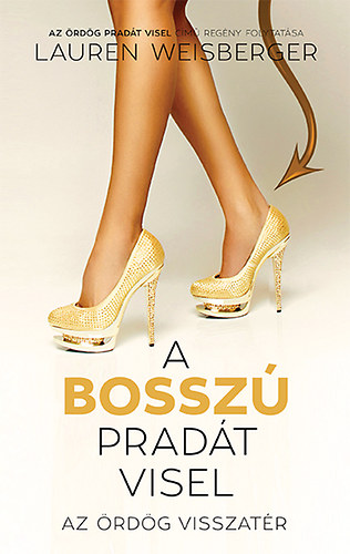 Lauren Weisberger - A bossz Pradt visel