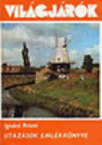 Ignácz Rózsa - Utazások emlékkönyve (Világjárók 132.)