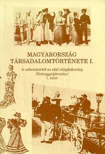 Kvr Gyrgy szerk. - Magyarorszg trsadalomtrtnete I-II.