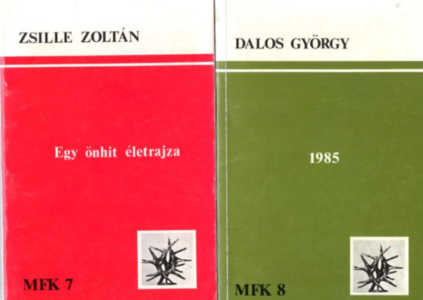 Zsille Zolt�n Dalos Gy�rgy - 2 db Magyar F�zetek k�nyvei : Egy �nhit �letrajza - 7 + 1985 - 8