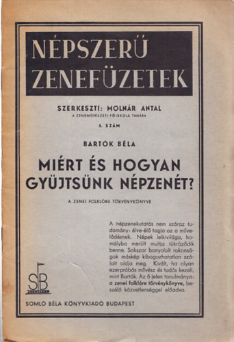 Molnr Antal  (szerk.) - Npszer zenefzetek 5. - Bartk Bla: Mirt s hogyan gyjtsnk npzent? (I.kiads)