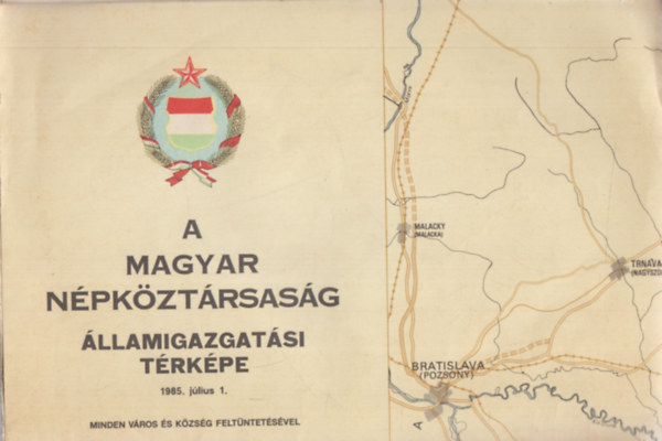 A Magyar Népköztársaság államigazgatási térképe 1985.