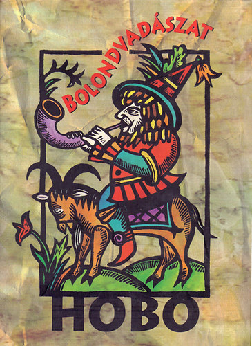 F�ldes L�szl�  (Hobo) - Bolondvad�szat