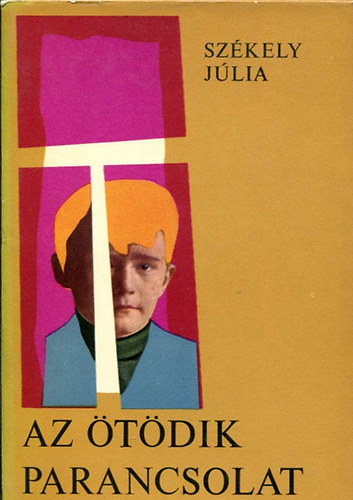 Sz�kely J�lia - Az �t�dik parancsolat