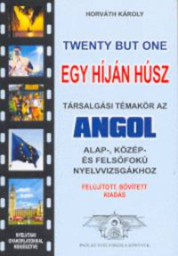 Horvth Kroly - Twenty but one - Egy hjn hsz