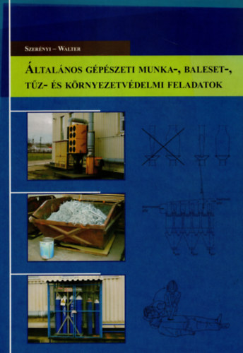 Szer�nyi-Walter - �ltal�nos g�p�szeti munka-,baleset-, t�z-�s k�rnyezetv�delmi feladatok