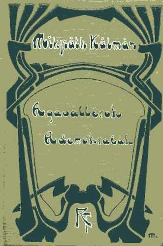 Mikszáth Kálmán - A gavallérok-A demokraták-Ne okoskodj Pista!