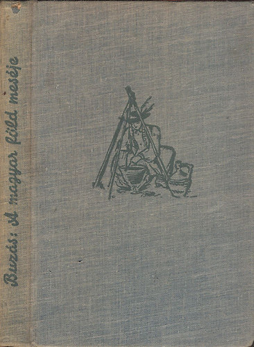 Buz�s Viktor - A magyar f�ld mes�je