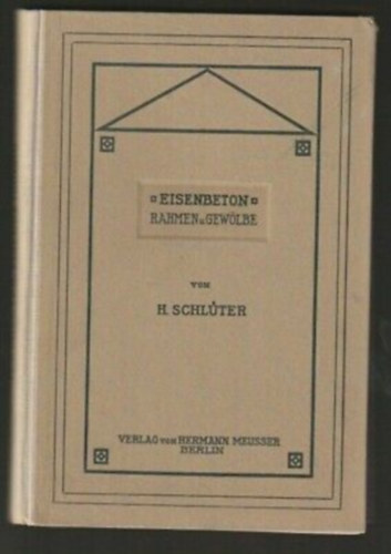 H. Schlter - Eisenbetonbau - Sule und Balken