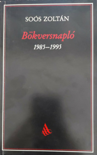 So�s Zolt�n - B�kversnapl� 1985-1995 - Dedik�lt!