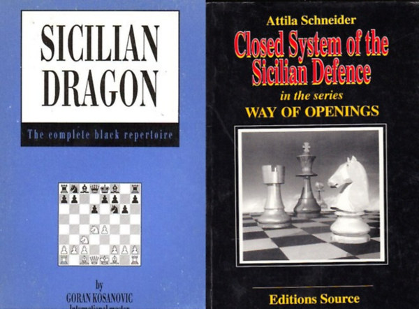 Attila Schneider, Goran Kosanovic - 2 db könyv a sakkról: Closed System of the Sicilian Defence in the series Way of Openings + Sicilian dragon - The complete black repertoire.