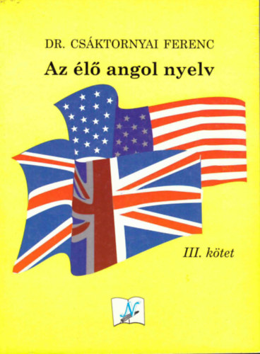 Dr. Cs�ktornyai Ferenc - Az �l� angol nyelv III.