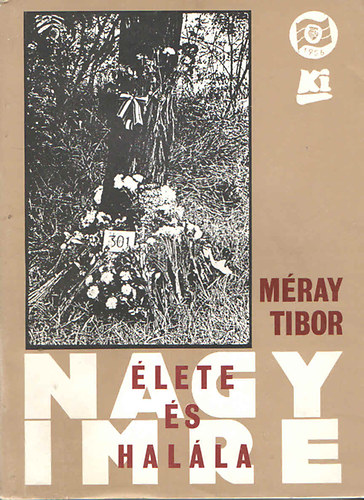 Mray Tibor - Nagy Imre lete s halla