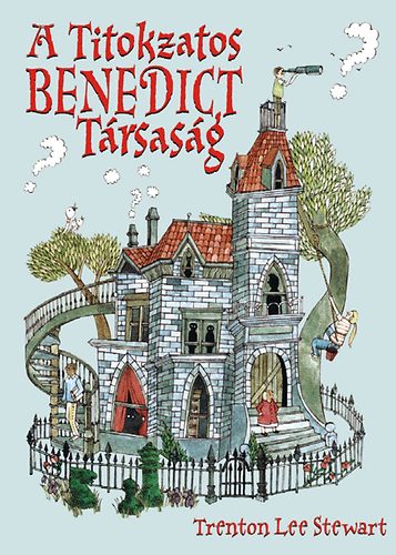 Trenton Lee Stewart - A Titokzatos Benedict T�rsas�g