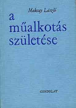 Maksay Lszl - A malkots szletse