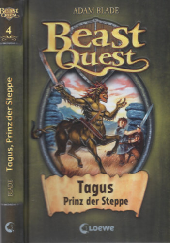 Adam Blade - Beast Quest 4 - Tagus - Prinz der Steppe
