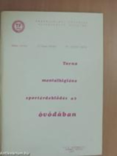 Torna, ment�lhigi�ne, sport�rdekl�d�s az �v�d�ban