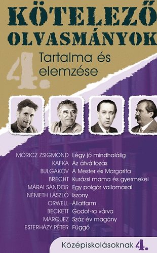 K�telez� olvasm�nyok tartalma �s elemz�se - K�z�piskol�soknak 4.