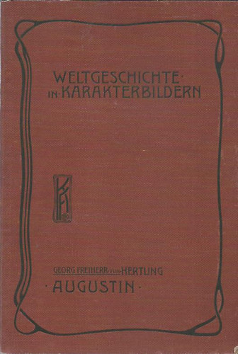 Augustin - Weltgeschichte in Karakterbildern