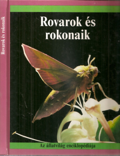 Christopher O'Toole - Rovarok s rokonaik - Az llatvilg enciklopdija