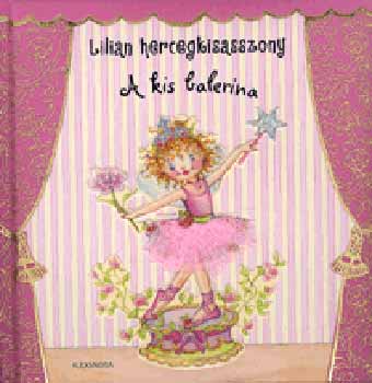 Monika Finsterbusch - Lilian hercegkisasszony - A kis balerina
