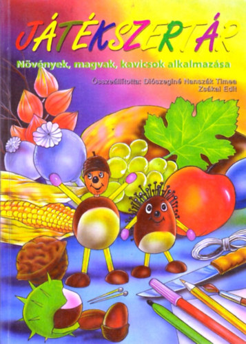 Di�szegin�-Zs�kai - J�t�kszert�r (n�v�nyek, magvak, kavicsok alkalmaz�sa)