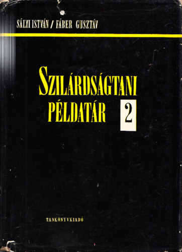 Sályi; Fáber - Szilárdságtani példatár II.