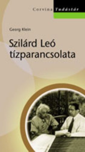Georg Klein - Szilárd Leó tízparancsolata