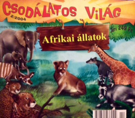 Csodlatos vilg Afrikai llatok 2004 / 2