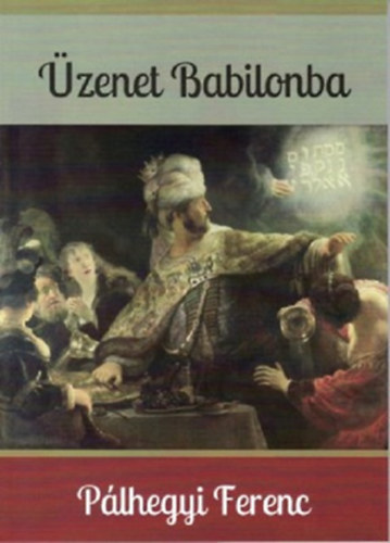 Plhegyi Ferenc - zenet Babilonba