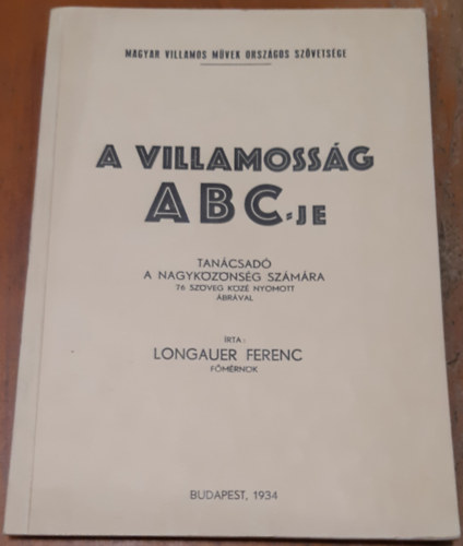 Longauer Ferenc - A villamoss�g ABC-je