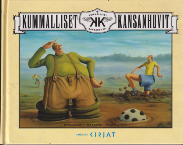 Bruno Maximus, Arto Komulainen Risto Etelämäki - Kummalliset - Kansanhuvit